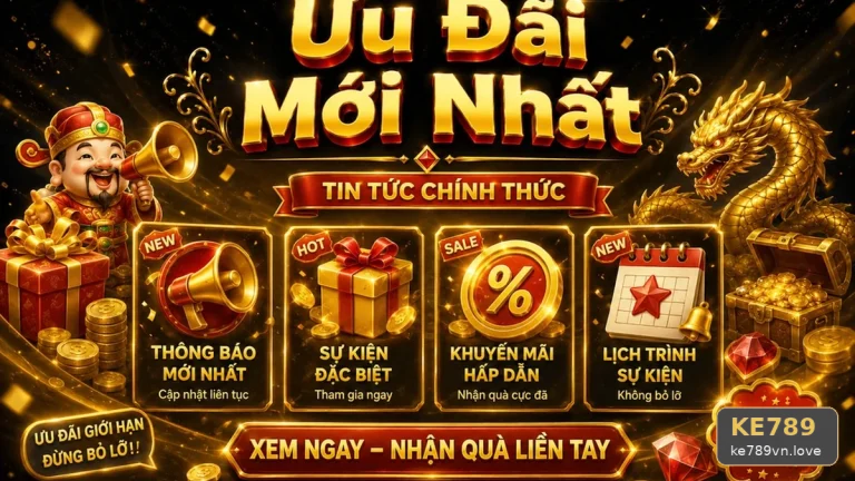 Khuyến Mãi KE789 Tại ke789vn.love: Đọc Chi Tiết Giao Diện Tin Mới, Ưu Đãi Và Điều Kiện Nhận Thưởng Qua Góc Tiếp Cận Thân Thiện – Nhận Diện Thông Báo Giả Mạo Cùng Kênh Hỗ Trợ Chính Thức