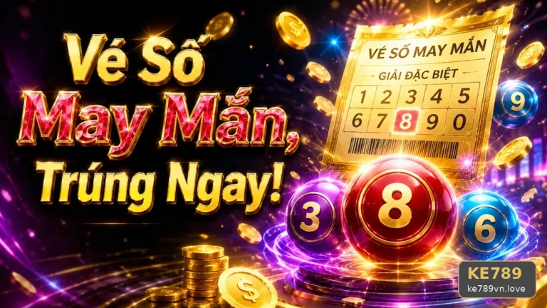 Xổ Số KE789 Tại ke789vn.love: Đọc Chi Tiết Giao Diện Vé Số, Kết Quả Và Cách Kiểm Tra Thông Tin – Góc Tiếp Cận Thân Thiện Qua Cuộc Kiểm Tra Bảo Quản Vé Cùng Lưu Bằng Chứng Giao Dịch An Toàn
